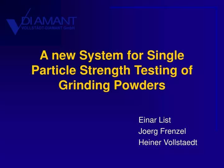 a new system for single particle strength testing of grinding powders