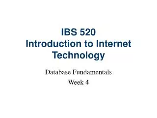 IBS 520 Introduction to Internet Technology