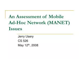 An Assessment of Mobile Ad-Hoc Network (MANET) Issues