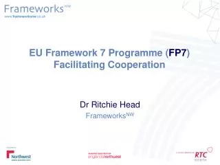 EU Framework 7 Programme ( FP7 ) Facilitating Cooperation