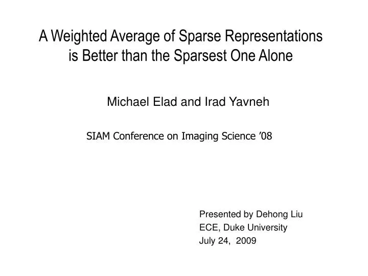 a weighted average of sparse representations is better than the sparsest one alone