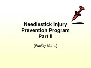 Needlestick Injury Prevention Program Part II