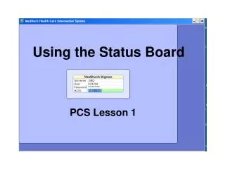 Using the Status Board