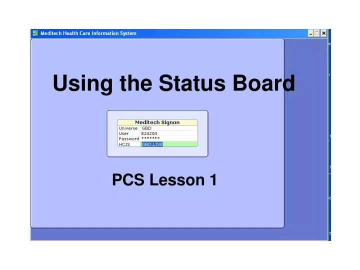 using the status board