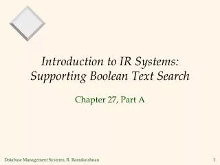 Introduction to IR Systems: Supporting Boolean Text Search