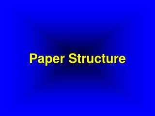 Paper Structure