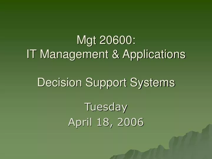 mgt 20600 it management applications decision support systems