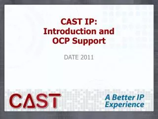 CAST IP: Introduction and OCP Support