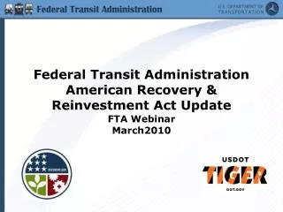 Federal Transit Administration American Recovery &amp; Reinvestment Act Update FTA Webinar March2010