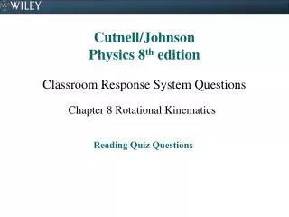 Cutnell/Johnson Physics 8 th edition