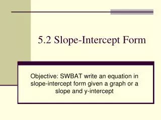 5.2 Slope-Intercept Form