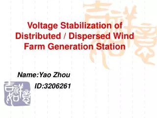 Voltage Stabilization of Distributed / Dispersed Wind Farm Generation Station