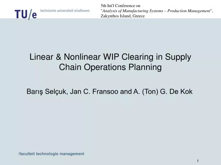 linear nonlinear wip clearing in supply chain operations planning