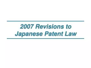 2007 Revisions to Japanese Patent Law