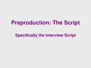 Preproduction: The Script