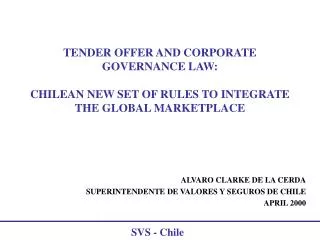 TENDER OFFER AND CORPORATE GOVERNANCE LAW: CHILEAN NEW SET OF RULES TO INTEGRATE THE GLOBAL MARKETPLACE