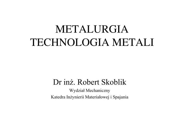 metalurgia technologia metali