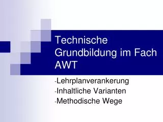 technische grundbildung im fach awt