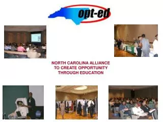 NORTH CAROLINA ALLIANCE TO CREATE OPPORTUNITY THROUGH EDUCATION