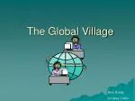 The Global Village
