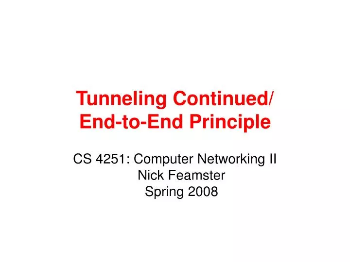 tunneling continued end to end principle