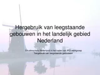 Hergebruik van leegstaande gebouwen in het landelijk gebied Nederland