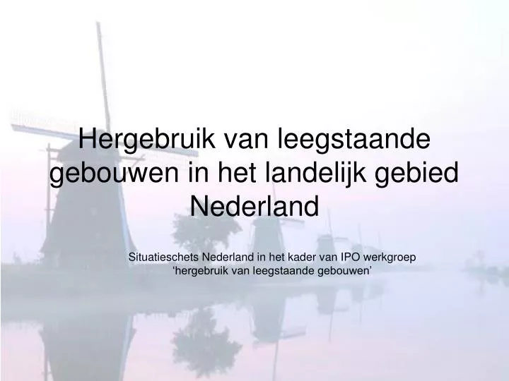 hergebruik van leegstaande gebouwen in het landelijk gebied nederland