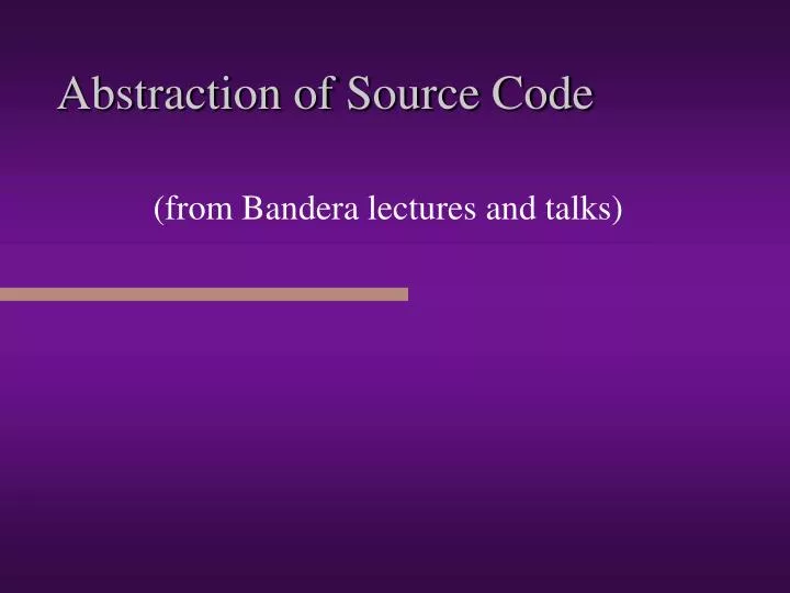abstraction of source code
