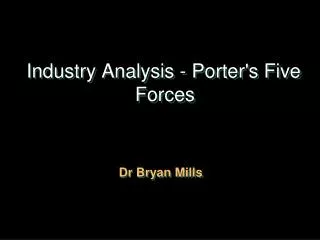 Industry Analysis - Porter's Five Forces