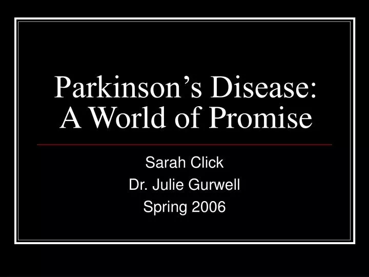parkinson s disease a world of promise