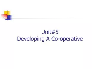 Unit#5 Developing A Co-operative