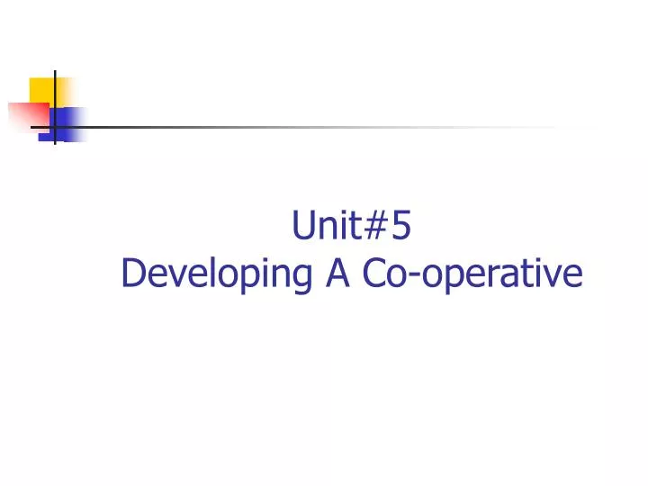unit 5 developing a co operative
