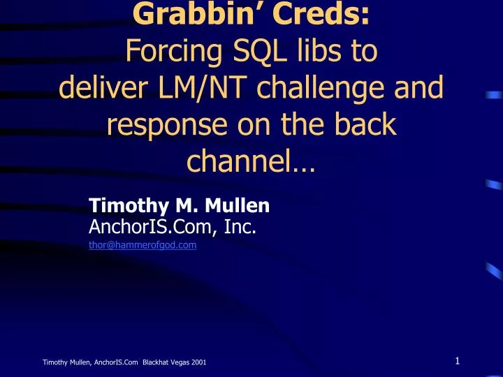 grabbin creds forcing sql libs to deliver lm nt challenge and response on the back channel