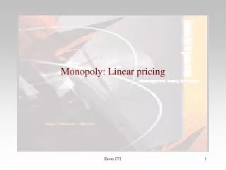 Monopoly: Linear pricing