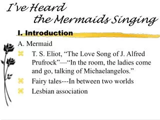 I’ve Heard the Mermaids Singing