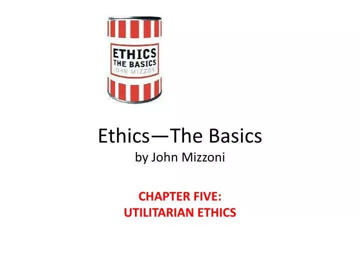 ethics the basics by john mizzoni
