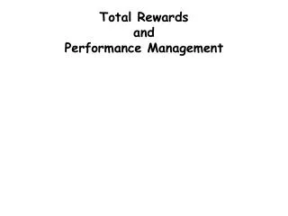 Total Rewards and Performance Management