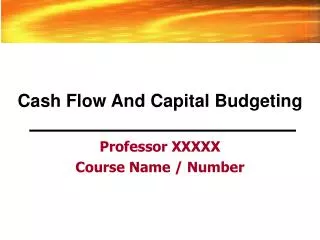 Cash Flow And Capital Budgeting