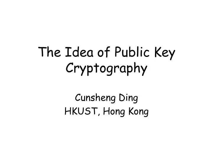 the idea of public key cryptography