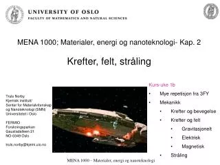 MENA 1000; Materialer, energi og nanoteknologi- Kap. 2 Krefter, felt, stråling