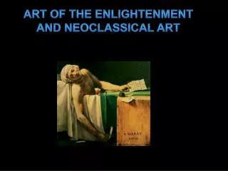 Art of the Enlightenment and Neoclassical Art