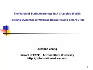 The Value of State Awareness in A Changing World: Tackling Dynamics in Wireless Networks and Smart Grids