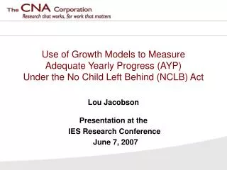 Use of Growth Models to Measure Adequate Yearly Progress (AYP) Under the No Child Left Behind (NCLB) Act