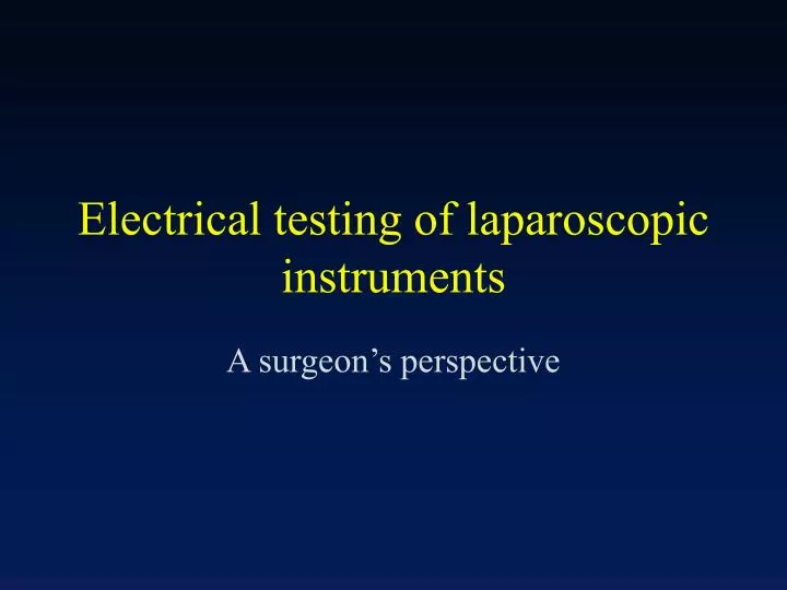 electrical testing of laparoscopic instruments