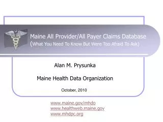 Maine All Provider/All Payer Claims Database ( What You Need To Know But Were Too Afraid To Ask)