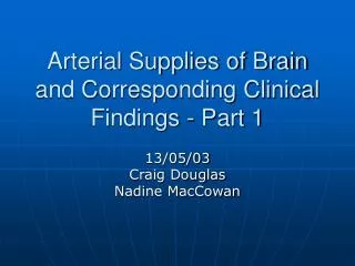 Arterial Supplies of Brain and Corresponding Clinical Findings - Part 1