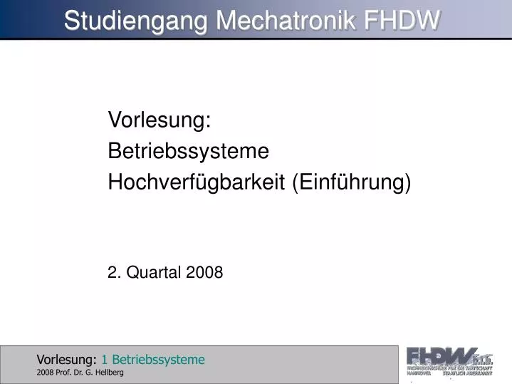 vorlesung betriebssysteme hochverf gbarkeit einf hrung 2 quartal 2008