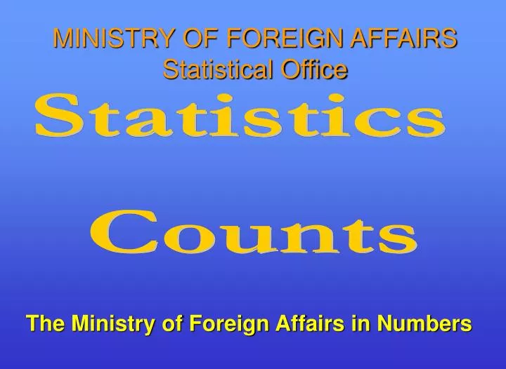the ministry of foreign affairs in numbers
