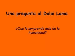 una pregunta al dalai lama