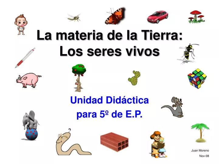 la materia de la tierra los seres vivos